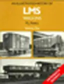 Illustrierte Geschichte der LMS-Waggons - Illustrated History of LMS Wagons