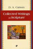 Gesammelte Schriften zur Heiligen Schrift (Carson Don A (Autor)) - Collected Writings on Scripture (Carson Don A (Author))