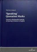 Anführungsstriche: Auf dem Weg zu einer multimodalen Analyse des wörtlichen Zitierens im Englischen - Quotation Marks: Toward a Multimodal Analysis of Quoting Verbatim in English