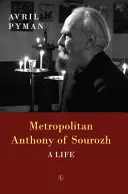 Metropolit Antonius von Sourozh: Ein Leben - Metropolitan Anthony of Sourozh: A Life