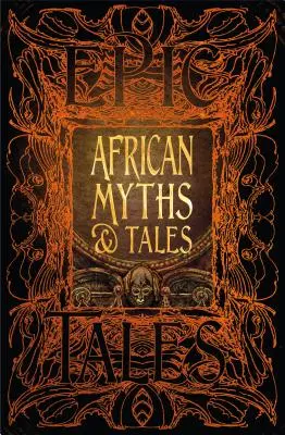 Afrikanische Mythen und Erzählungen: Epische Erzählungen - African Myths & Tales: Epic Tales