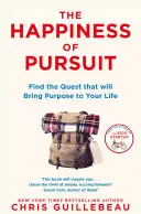 Happiness of Pursuit - Finden Sie die Aufgabe, die Ihrem Leben Sinn verleiht - Happiness of Pursuit - Find the Quest that will Bring Purpose to Your Life