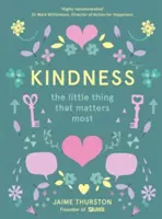 Freundlichkeit - Die kleine Sache, auf die es ankommt - Kindness - The Little Thing That Matters Most