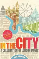 In the City - Eine Feier der Londoner Musik - In the City - A Celebration of London Music