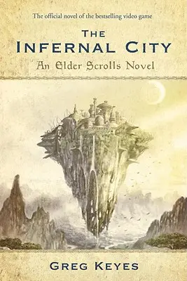 Die Höllenstadt: Ein Elder-Scrolls-Roman - The Infernal City: An Elder Scrolls Novel