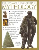 Die ultimative Enzyklopädie der Mythologie: Ein A-Z Führer zu den Mythen und Legenden der antiken Welt - The Ultimate Encyclopedia of Mythology: An A-Z Guide to the Myths and Legends of the Ancient World