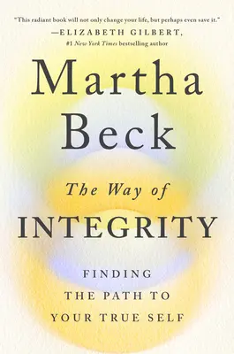 Der Weg der Integrität: Den Weg zu deinem wahren Selbst finden - The Way of Integrity: Finding the Path to Your True Self