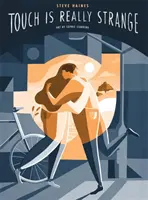 Berührung ist wirklich seltsam - Touch Is Really Strange