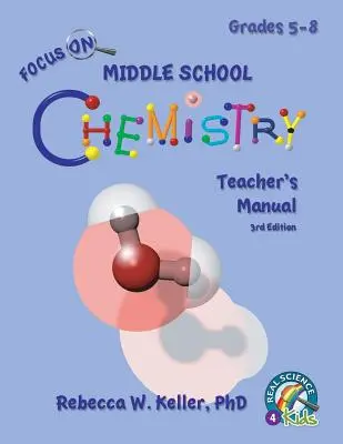 Focus On Middle School Chemistry Lehrerhandbuch 3. Auflage - Focus On Middle School Chemistry Teacher's Manual 3rd Edition