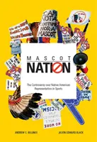 Maskottchen-Nation: Die Kontroverse um die Darstellung der amerikanischen Ureinwohner im Sport - Mascot Nation: The Controversy Over Native American Representations in Sports