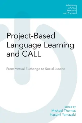 Projektbasiertes Sprachenlernen und Call: Vom virtuellen Austausch zur sozialen Gerechtigkeit - Project-Based Language Learning and Call: From Virtual Exchange to Social Justice