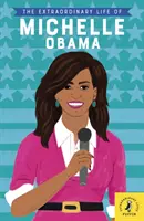 Das außergewöhnliche Leben der Michelle Obama - Extraordinary Life of Michelle Obama