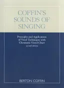 Coffin's Sounds of Singing: Prinzipien und Anwendungen von Gesangstechniken mit chromatischer Vokaltabelle - Coffin's Sounds of Singing: Principles and Applications of Vocal Techniques with Chromatic Vowel Chart