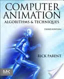 Computeranimation: Algorithmen und Techniken - Computer Animation: Algorithms and Techniques