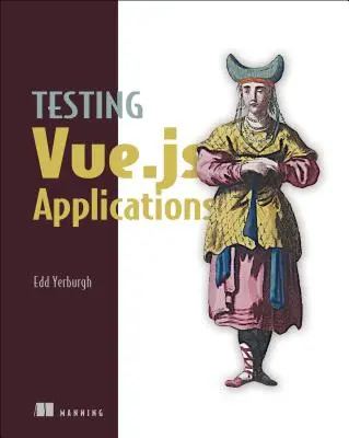 Testen von Vue.Js-Anwendungen - Testing Vue.Js Applications