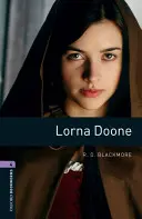 Oxford Bookworms Library: Lorna Doone: Stufe 4: 1400-Wörter-Wortschatz - Oxford Bookworms Library: Lorna Doone: Level 4: 1400-Word Vocabulary