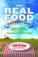 Die echte Lebensmittelrevolution - The Real Food Revolution
