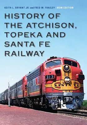 Geschichte der Atchison, Topeka und Santa Fe Eisenbahn - History of the Atchison, Topeka and Santa Fe Railway