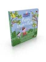 Peppa Pig: Peppa liebt den Park: Ein Abenteuer zum Schieben und Ziehen - Peppa Pig: Peppa Loves The Park: A push-and-pull adventure