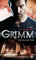 Grimm: Die Zeit des Tötens - Grimm: The Killing Time