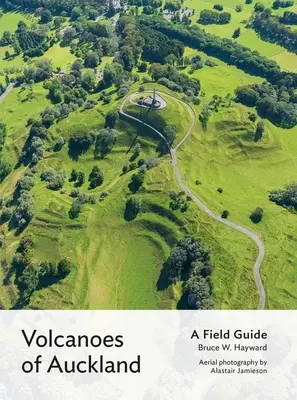 Die Vulkane von Auckland: Ein Feldführer - Volcanoes of Auckland: A Field Guide