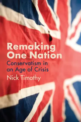 Eine Nation neu gestalten: Die Zukunft des Konservatismus - Remaking One Nation: The Future of Conservatism