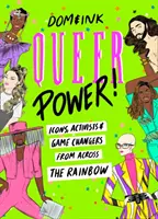 Queer Power - Ikonen, Aktivisten und Vordenker aus allen Teilen des Regenbogens - Queer Power - Icons, Activists and Game Changers from Across the Rainbow