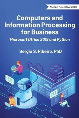 Computer und Informationsverarbeitung für Unternehmen: Microsoft Office 2019 und Python - Computers and Information Processing for Business: Microsoft Office 2019 and Python