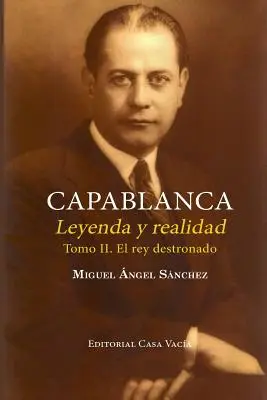 Capablanca. Legende und Wirklichkeit (Band II) - Capablanca. Leyenda y realidad (Tomo II)
