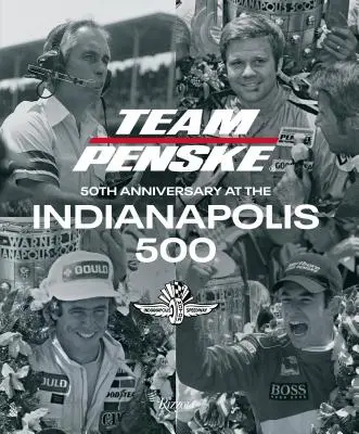 Team Penske: 50. Jahrestag beim Indianapolis 500 - Team Penske: 50th Anniversary at the Indianapolis 500