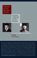 Vom Sultan zu Atatürk: Die Türkei - From the Sultan to Ataturk: Turkey