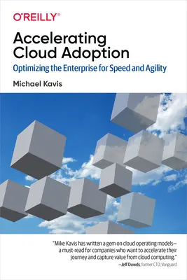 Beschleunigte Cloud-Einführung: Optimierung des Unternehmens für Geschwindigkeit und Agilität - Accelerating Cloud Adoption: Optimizing the Enterprise for Speed and Agility