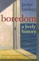 Langeweile: Eine lebendige Geschichte - Boredom: A Lively History