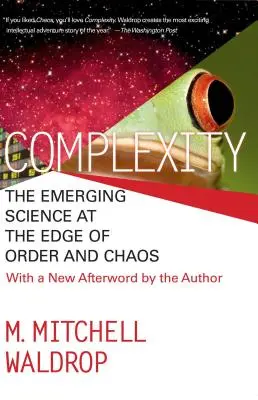 Komplexität: Die aufstrebende Wissenschaft an der Grenze zwischen Ordnung und Chaos - Complexity: The Emerging Science at the Edge of Order and Chaos
