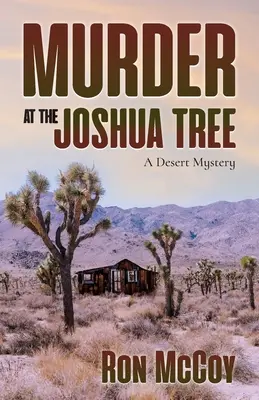 Mord im Joshua Tree: Ein Wüstengeheimnis - Murder at the Joshua Tree: A Desert Mystery