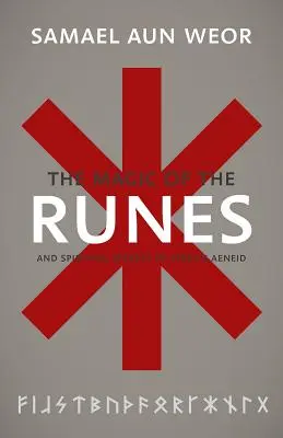 Die gnostische Magie der Runen: Gnosis, die Aeneis, und die Befreiung des Bewusstseins - The Gnostic Magic of the Runes: Gnosis, the Aeneid, and the Liberation of the Consciousness