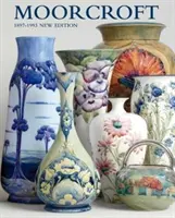 MOORCROFT - EIN FÜHRER ZU MOORCROFT-TÖPFERWAREN 1897-1993 - MOORCROFT - A GUIDE TO MOORCROFT POTTERY 1897-1993