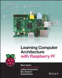Computerarchitektur mit dem Raspberry Pi lernen - Learning Computer Architecture with Raspberry Pi