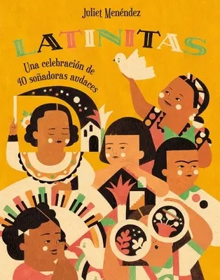 Latinitas (Spanische Ausgabe): Una Celebracin de 40 Soadoras Audaces - Latinitas (Spanish Edition): Una Celebracin de 40 Soadoras Audaces