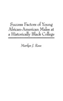 Erfolgsfaktoren junger afroamerikanischer Männer an einem Historically Black College - Success Factors of Young African-American Males at a Historically Black College