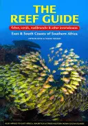 Der Riff-Führer: Fische, Korallen, Nacktschnecken und andere wirbellose Tiere: Ost- und Südküste des südlichen Afrikas - The Reef Guide: Fishes, Corals, Nudibranchs & Other Invertebrates: East & South Coasts of Southern Africa