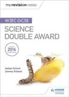 Meine Revisionsnotizen: WJEC GCSE Wissenschaft Double Award - My Revision Notes: WJEC GCSE Science Double Award