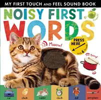 Noisy First Words - Mein erstes Klangbuch zum Anfassen und Fühlen - Noisy First Words - My First Touch and Feel Sound Book