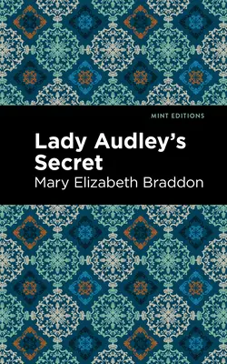 Lady Audleys Geheimnis - Lady Audley's Secret