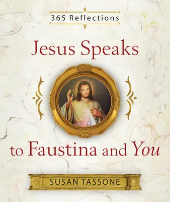 Jesus spricht zu Faustina und Ihnen - Jesus Speaks to Faustina and You