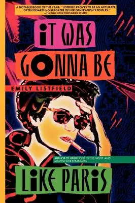 Es sollte wie Paris sein - It Was Gonna Be Like Paris