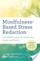 Achtsamkeitsbasierte Stressreduzierung: Das Mbsr-Programm zur Förderung von Gesundheit und Vitalität - Mindfulness-Based Stress Reduction: The Mbsr Program for Enhancing Health and Vitality