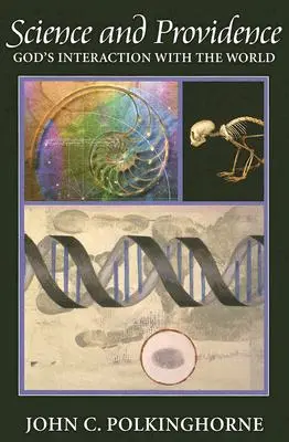 Wissenschaft und Vorsehung: Gottes Interaktion mit der Welt - Science and Providence: God's Interaction with the World