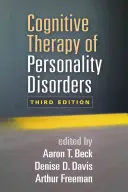 Kognitive Therapie von Persönlichkeitsstörungen, Dritte Auflage - Cognitive Therapy of Personality Disorders, Third Edition