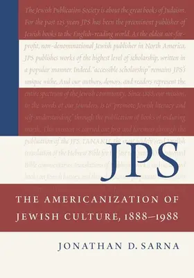 Jps: Die Amerikanisierung der jüdischen Kultur, 1888-1988 - Jps: The Americanization of Jewish Culture, 1888-1988